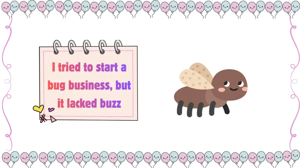 bug jokes
