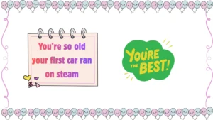 you're so old jokes one liners